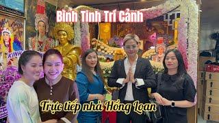 Trực Tiếp Sáng Sớm 13/3 Trí Cảnh Đến Ngày Hồng Loan Dự Đám Giỗ, Chị Ni Bình Tinh Sắp Tới