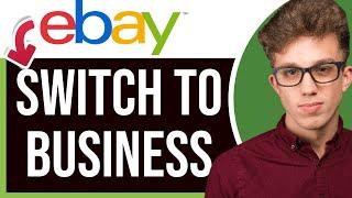 How to Change eBay Personal Account to Business in 2025 (Easy)