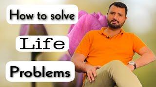 How to solve life problems | Bilal sandhu motivational videos