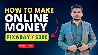 How to earn money by Pixabay | Sells Photos and Videos and Vectors | Make Money Online | Urdu Hindi