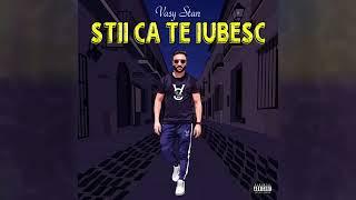 Vasy Stan   Stii Ca Te Iubesc Prod  Timothy Infinite Official Audio 2020