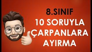 10 Soruyla "Çarpanlarına Ayırma"