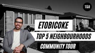 5 Best Neighbourhoods In Etobicoke - Community Tour | Etobicoke Ontario Real Estate