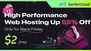  SurferCloud Black Friday: Up to 55% OFF Cloud Server! $2/month