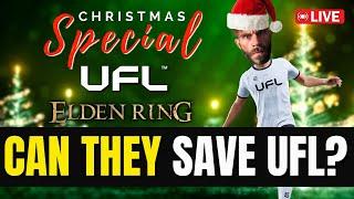  UFL RANKED GAMEPLAY and ELDEN RING... CHRISTMAS SPECIAL