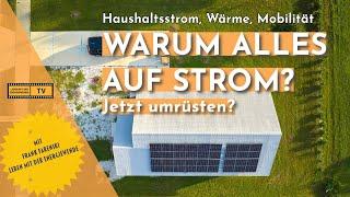 WARUM ALLES AUF STROM? JETZT UMRÜSTEN?