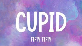 FIFTY FIFTY - Cupid (Twin Version) (Lyrics) |  Miley Cyrus, Ruth B | Mixed Lyrics| A Playlist