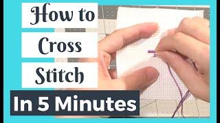 LEARN TO CROSS STITCH in 5 Minutes | How to Cross Stitch Tutorial for Beginners Flosstube