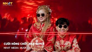 Cưới Hông Chốt Nha Remix - Em Sẽ Theo Anh Dìa Dìa Làm Dâu Miền Tây Remix Hot TikTok - Nhạc Cưới 2022