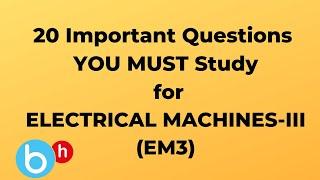 How To Score 60+ in ELECTRICAL MACHINES-III (EM3) - Sem 5  ELECTRICAL