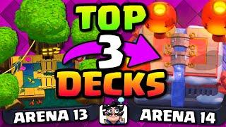 BEST DECKS FOR ARENAS 13 & 14 IN CLASH ROYALE [2021]