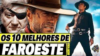 10 MELHORES FILMES DE FAROESTE (Western) DA HISTÓRIA | Pra mim!