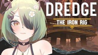 【DREDGE: The Iron Rig】 Trapped on an oil rig surrounded by sea monsters