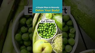 4 Easy Ways to Naturally Detox Your Body | HealthToday.com #shorts #ytshorts # #detox