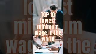 Top 10 Lowest Minimum wage in the World #shorts  #viral #shortvideo #lowest #minimumwages