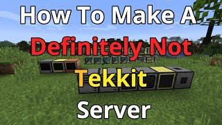 How To Make A Definitely Not Tekkit Server - Definitely Not Tekkit Server Hosting