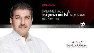 Mehmet Acet ile Başkent Kulisi │ Canlı Yayın