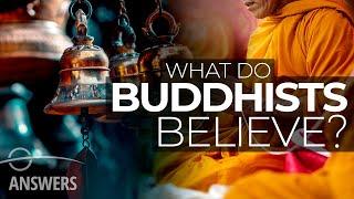 What Do Buddhists Believe? | Core Teachings of Buddhism Explained