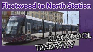 Fleetwood Ferry to North Station | FULL JOURNEY | Blackpool Tramway (T3) Bombardier Flexity Tram