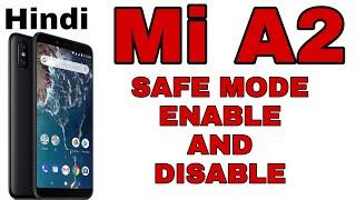 MI A2 safe mode exit and in setting | MI A2 safe mode enable and disable