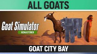 Goat Simulator Remastered - All Goats/Mutators - Goat City Bay - How to Unlock