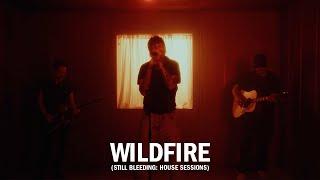 Austin Snell - Wildfire (Still Bleeding: House Sessions)