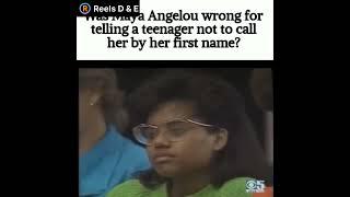 Dr MAYA ANGELOU TELLS A TEENAGER NOT TO CALL HER BY HER FIRST NAME