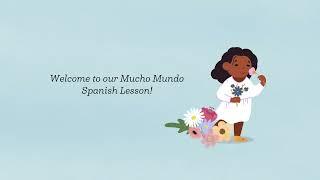 A Mucho Mundo-Inspired Spanish Lesson