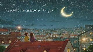 "Dreaming night with you" Peaceful Sleep Music -To you who shines today..