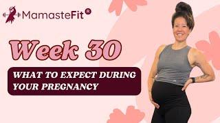 Week 30: What to Expect During Your Pregnancy + Gina's Pregnancy Journey!