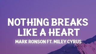 Mark Ronson - Nothing Breaks Like a Heart (Lyrics) ft. Miley Cyrus