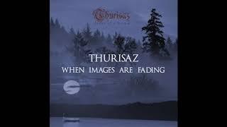 THURISAZ    -   When Images Are Fading