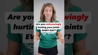 Are you accidentally hurting your joints every day??