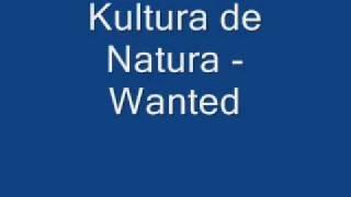 Kultura de Natura Wanted