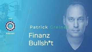 #50 Patrick Greiner- Schluss mit Lügen rund ums GELD! - Entrepreneur University Podcast