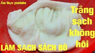 Cách làm dạ sách bò trắng sạch - mẹo làm sạch sách bò không hôi Ẩm thực youtube