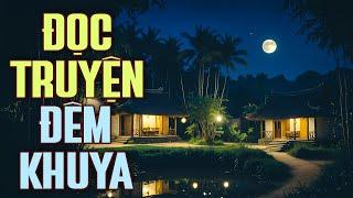 Đọc Truyện Đêm Khuya Dễ Nghe Dễ Ngủ - Truyện Ngắn Làng Quê Hay Nhất