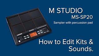 HOW TO MAKE YOUR OWN KIT AND EDIT YOUR SOUNDS IN M STUDIO MS-SP20 SAMPLER PERCUSSION PAD.