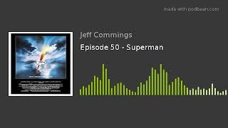 Episode 50 - Superman