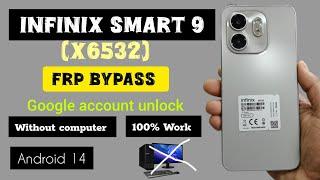 Infinix Smart 9 ( X6532) frp bypass, without computer, 100% work, Google account unlock  Android 14