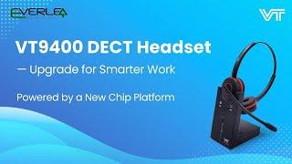 Meet the upgraded VT9400 DECT Headset — now powered by our next-gen chip.
