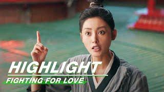 Highlight EP1:Amai and Shang Yizhi are Enemies on a Narrow Road | Fighting for Love | 阿麦从军 | iQIYI