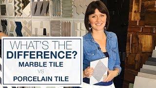 Whats the Difference Marble Tile vs Porcelain Tile