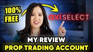 My Review of Axi Select 100% FREE Prop Trading Account