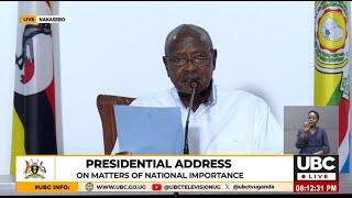 LIVE: MUSEVENI ADDRESSES NATION ON MATTERS OF NATIONAL INTEREST I NOVEMBER 7, 2024