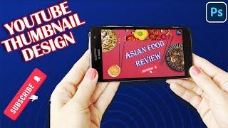 Designing YouTube Thumbnails for Asian Food in Adobe Photoshop| Step-by-Step Guide #photoshop