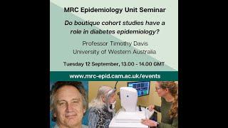 Do boutique cohort studies have a role in diabetes epidemiology? - Seminar by Prof. Timothy Davis