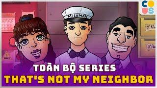 Tất tần tật Toàn Bộ Series Của That's not my neighbor | Cờ Su Original