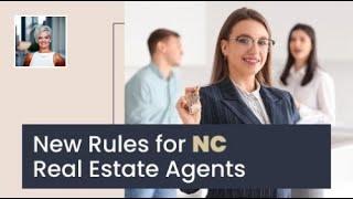 New Rules for North Carolina Real Estate Agents