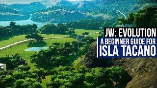 A BEGINNER GUIDE TO ISLA TACANO | Jurassic World: Evolution Guide